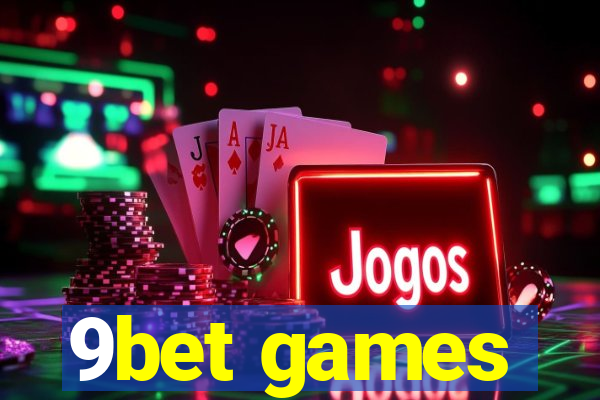 9bet games